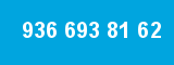 936 693 81 62